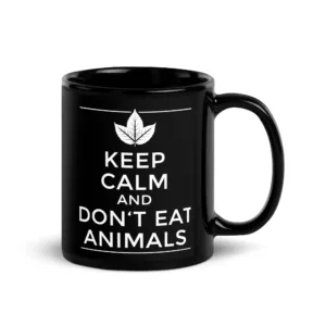 Keep Calm and Don't Eat Animals Mug
