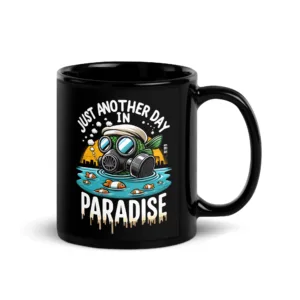 Another Day in Paradise Mug