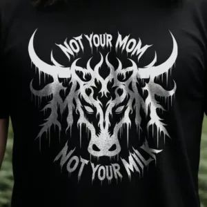 Not Your Mom Not Your Milk (Organic)
