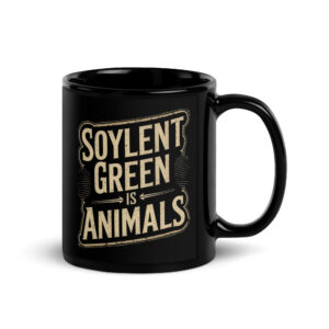 Soylent Green is Animals Mug
