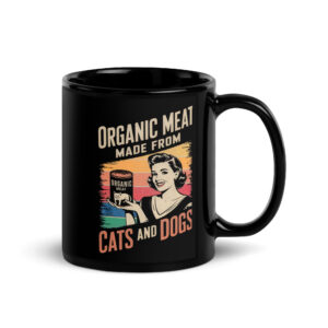 Meat from Cats and Dogs Mug