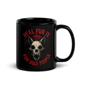 Real Fur Is For Ugly People (Halloween) Mug