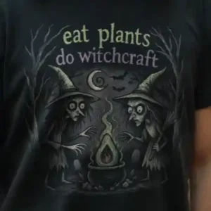 Eat Plants Do Witchcraft (Halloween) (Organic)
