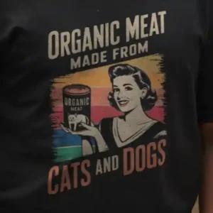 Meat from Cats and Dogs (Organic)