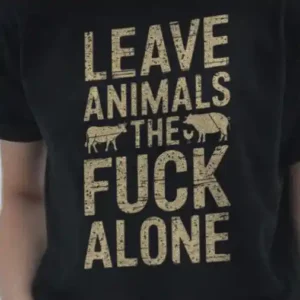 Leave Animals the Fuck Alone